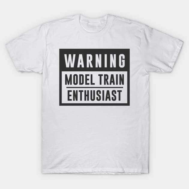 Train Design Warning Model Train Enthusiast T-Shirt by TDDesigns